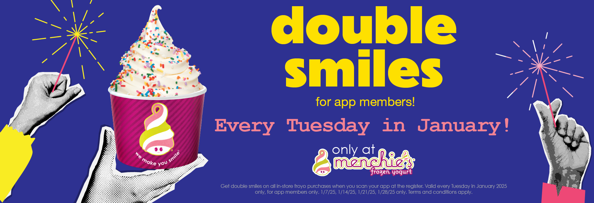 Earn Double Smiles on all froyo purchases every Tuesday in January.