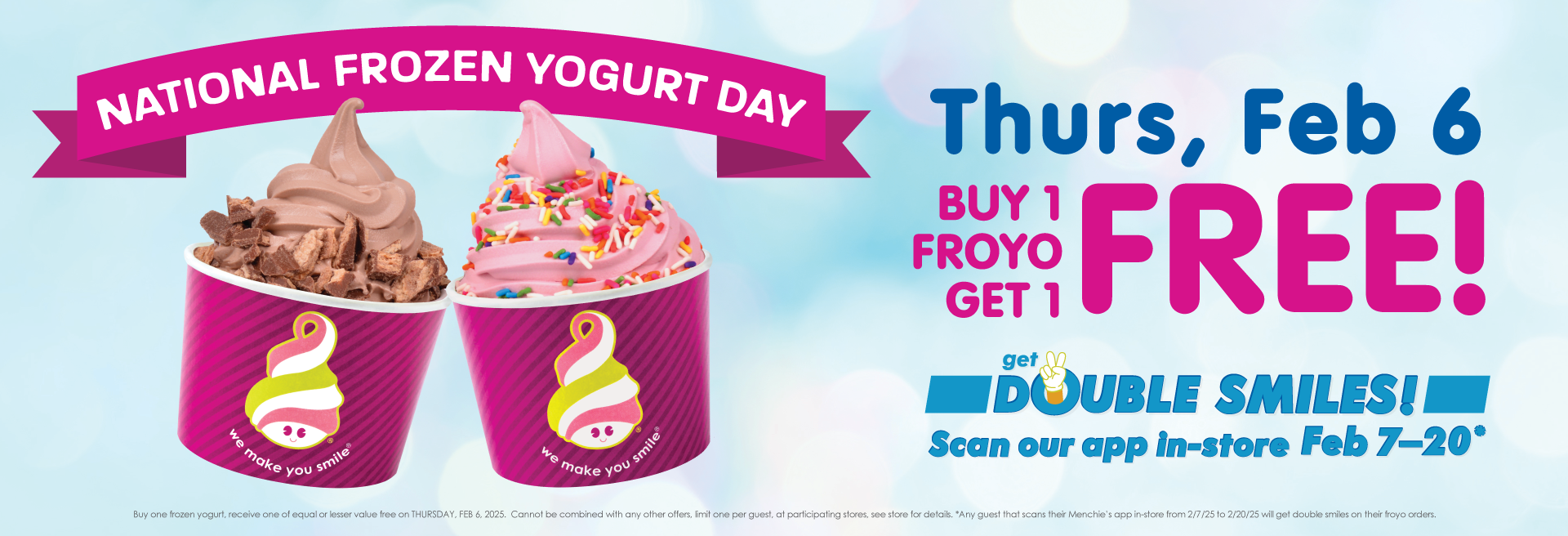 Celebrate National Frozen Yogurt Day on February 6th with Buy One Get One Free Froyo.